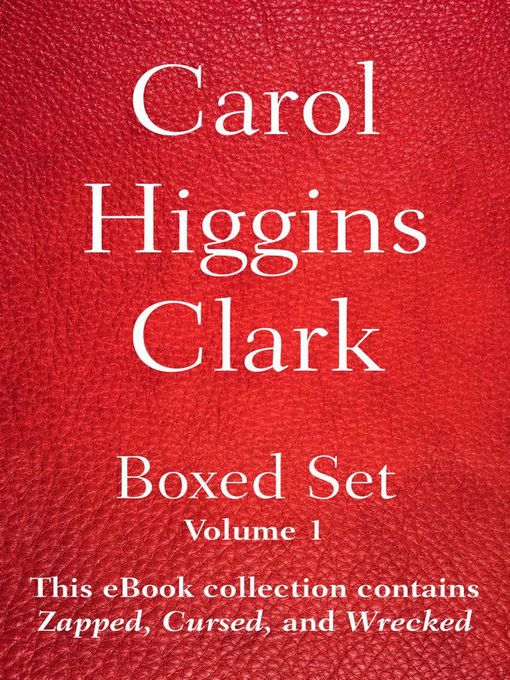 Title details for Carol Higgins Clark Boxed Set--Volume 1 by Carol Higgins Clark - Available
